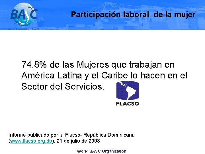 Participación laboral de la mujer 74, 8% de las Mujeres que trabajan en América