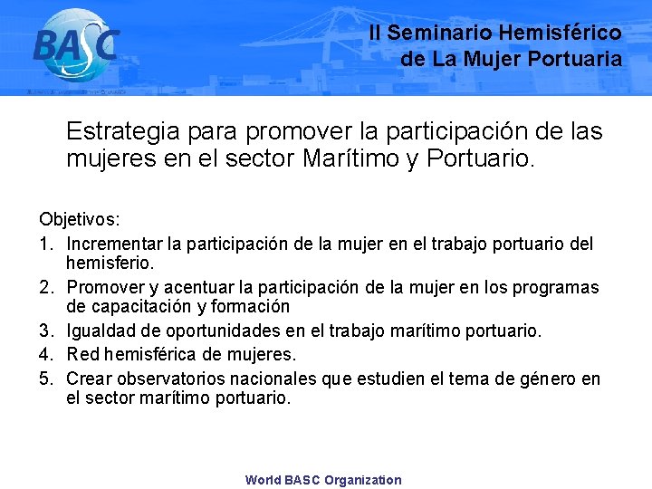 II Seminario Hemisférico de La Mujer Portuaria Estrategia para promover la participación de las