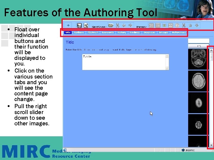Features of the Authoring Tool • Float over individual buttons and their function will Features of the Authoring Tool • Float over individual buttons and their function will