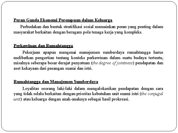 Peran Ganda Ekonomi Perempuan dalam Keluarga Perbudakan dan bentuk stratifikasi sosial memainkan peran yang