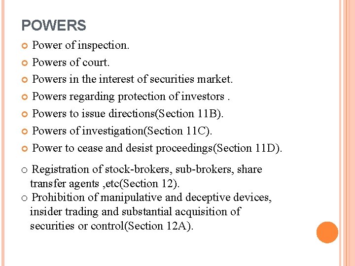 POWERS Power of inspection. Powers of court. Powers in the interest of securities market.
