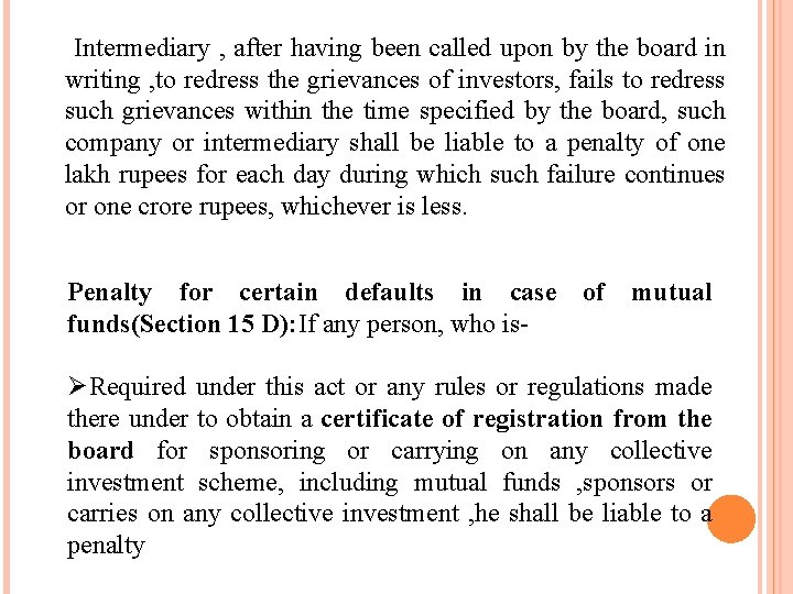 Intermediary , after having been called upon by the board in writing , to
