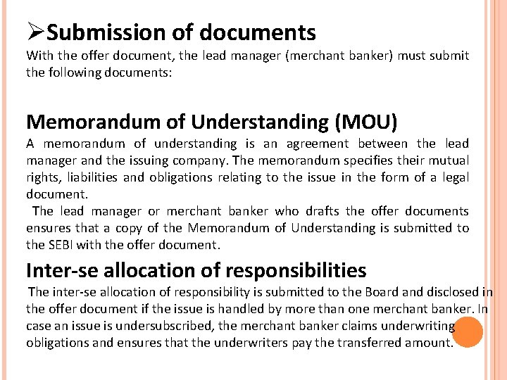 ØSubmission of documents With the offer document, the lead manager (merchant banker) must submit