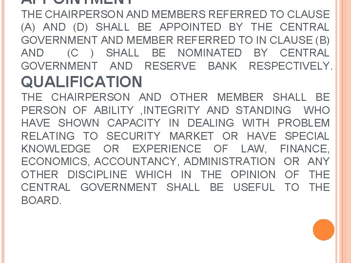 APPOINTMENT THE CHAIRPERSON AND MEMBERS REFERRED TO CLAUSE (A) AND (D) SHALL BE APPOINTED