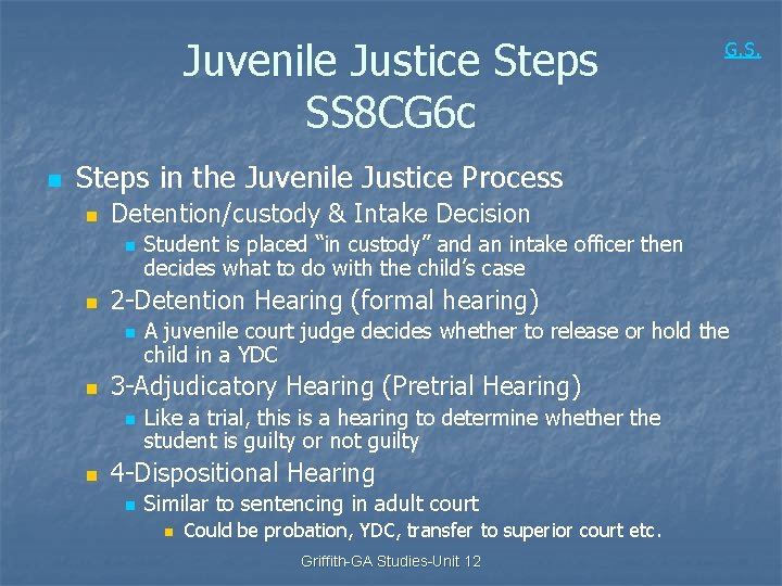 Juvenile Justice Steps SS 8 CG 6 c n G. S. Steps in the