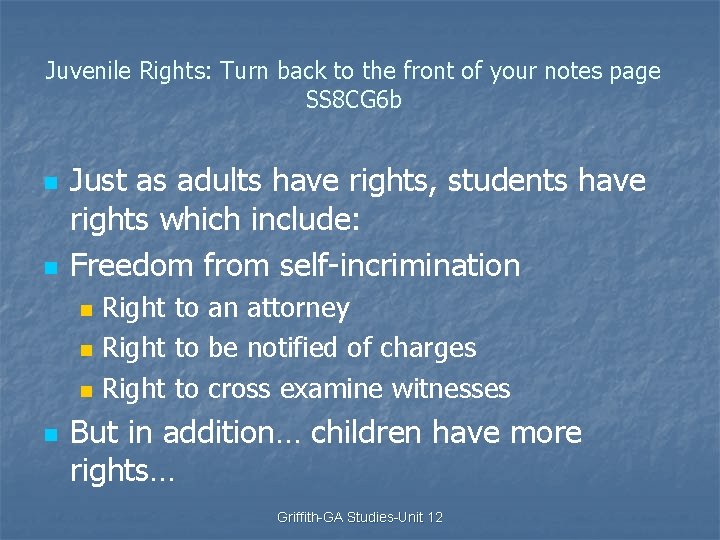 Juvenile Rights: Turn back to the front of your notes page SS 8 CG