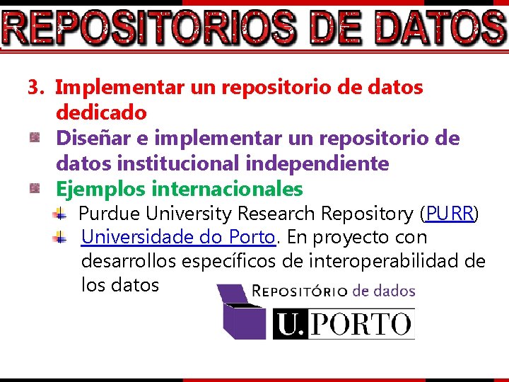 3. Implementar un repositorio de datos dedicado Diseñar e implementar un repositorio de datos