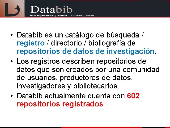  • Databib es un catálogo de búsqueda / registro / directorio / bibliografía