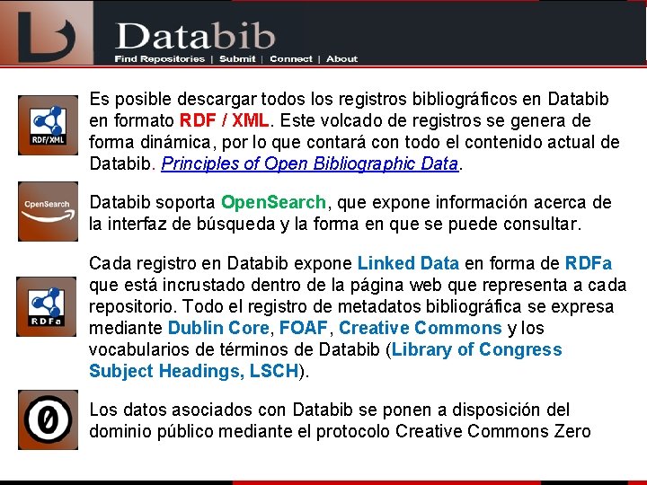Es posible descargar todos los registros bibliográficos en Databib en formato RDF / XML.