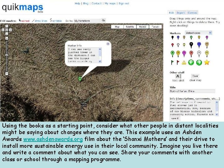 Using the books as a starting point, consider what other people in distant localities