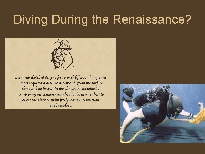 Diving During the Renaissance? 