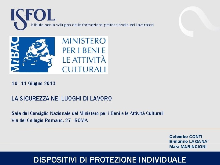 Istituto per lo sviluppo della formazione professionale dei lavoratori 10 - 11 Giugno 2013