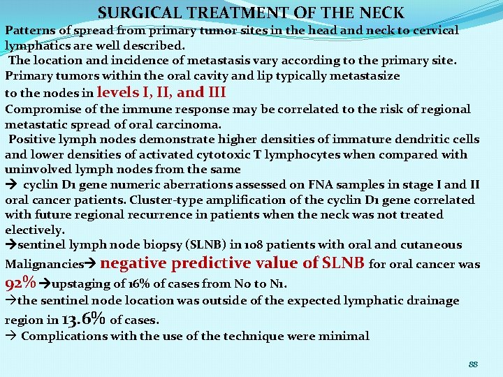 SURGICAL TREATMENT OF THE NECK Patterns of spread from primary tumor sites in the