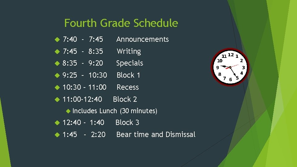 Fourth Grade Schedule 7: 40 - 7: 45 Announcements 7: 45 - 8: 35