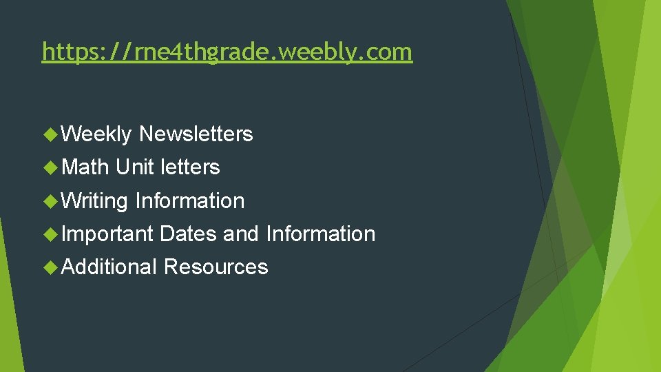 https: //rne 4 thgrade. weebly. com Weekly Math Newsletters Unit letters Writing Information Important