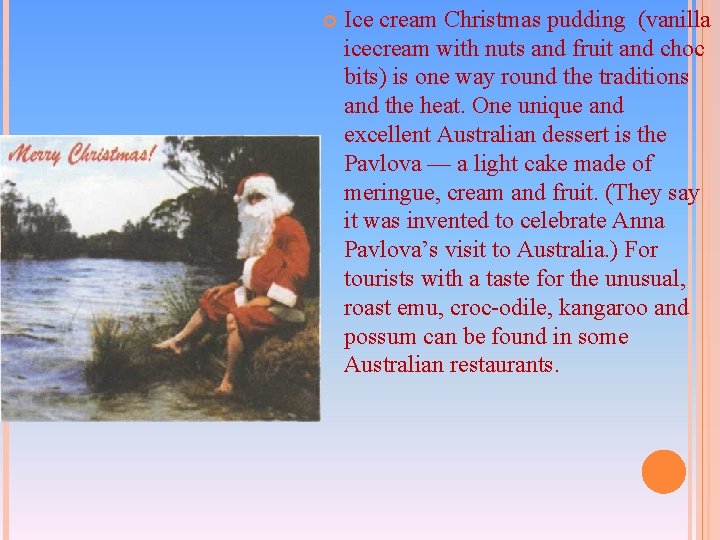 Ice cream Christmas pudding (vanilla icecream with nuts and fruit and choc bits) Ice cream Christmas pudding (vanilla icecream with nuts and fruit and choc bits)