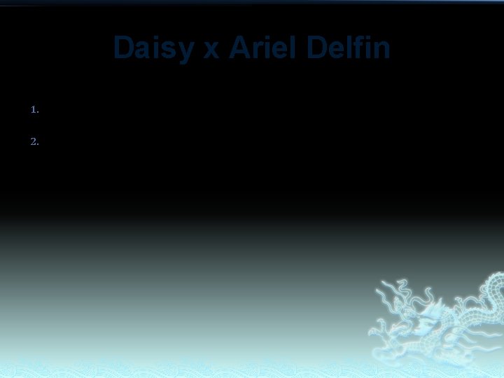 Daisy x Ariel Delfin 1. 2. Mary Jysrielle Joseph Benedict Daisy x Ariel Delfin 1. 2. Mary Jysrielle Joseph Benedict