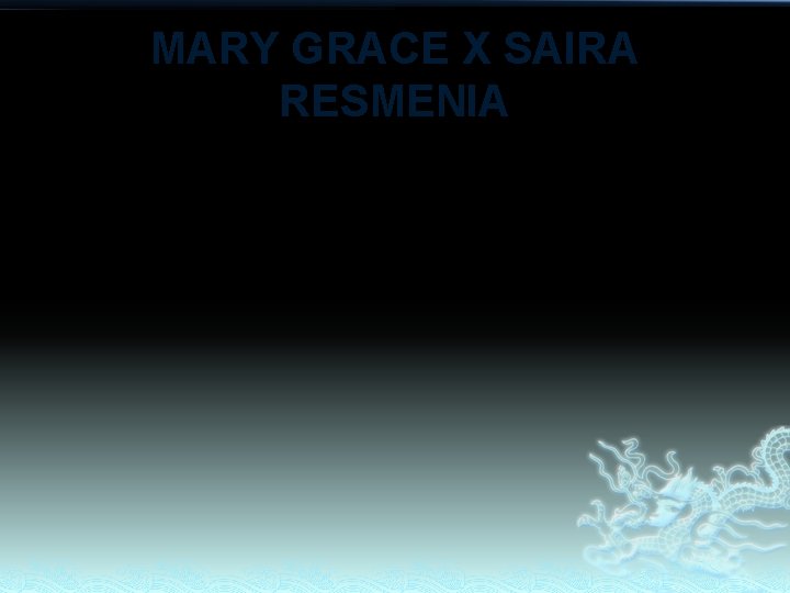 MARY GRACE X SAIRA RESMENIA 1. SAI CHRISTLER MARY GRACE X SAIRA RESMENIA 1. SAI CHRISTLER
