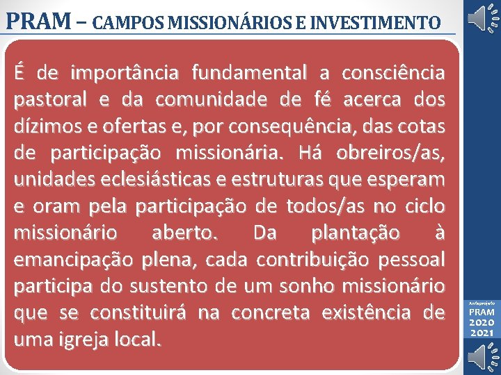 PRAM – CAMPOS MISSIONÁRIOS E INVESTIMENTO • ÉSendo que, no quinto ano, tal estudo