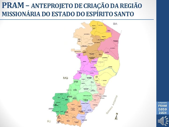 PRAM – ANTEPROJETO DE CRIAÇÃO DA REGIÃO MISSIONÁRIA DO ESTADO DO ESPÍRITO SANTO Anteprojeto