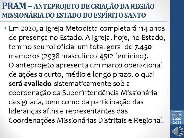 PRAM – ANTEPROJETO DE CRIAÇÃO DA REGIÃO MISSIONÁRIA DO ESTADO DO ESPÍRITO SANTO •