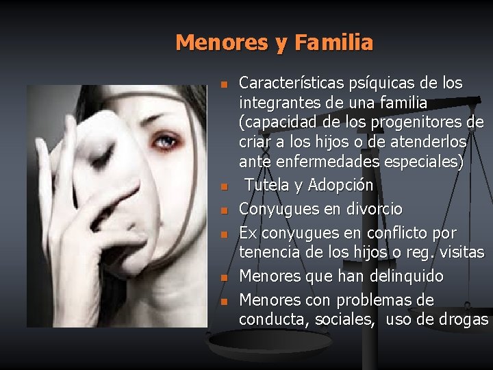 Menores y Familia n n n Características psíquicas de los integrantes de una familia