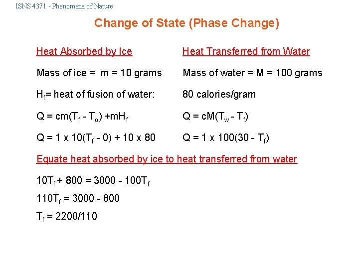 ISNS 4371 - Phenomena of Nature Change of State (Phase Change) Heat Absorbed by