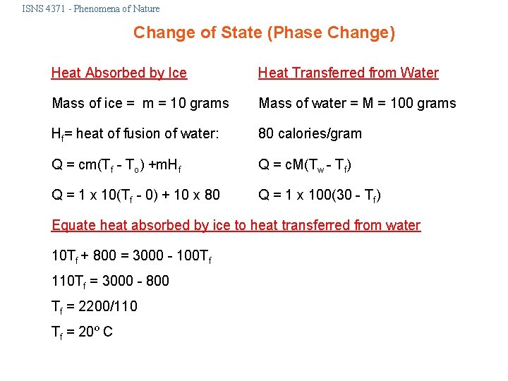 ISNS 4371 - Phenomena of Nature Change of State (Phase Change) Heat Absorbed by