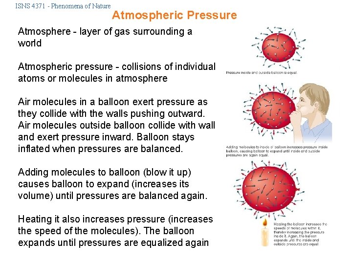 ISNS 4371 - Phenomena of Nature Atmospheric Pressure Atmosphere - layer of gas surrounding