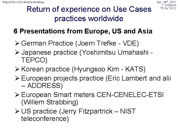 Report for AGS Madrid Meeting Return of experience on Use Cases practices worldwide Apr.
