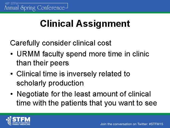 Clinical Assignment Carefully consider clinical cost • URMM faculty spend more time in clinic