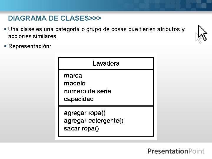 DIAGRAMA DE CLASES>>> § Una clase es una categoría o grupo de cosas que