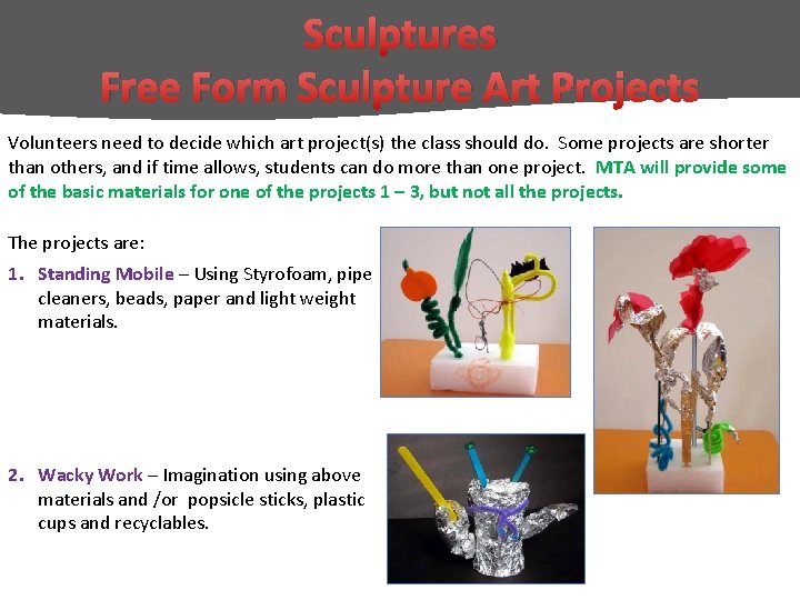 Sculptures Free Form Sculpture Art Projects Volunteers need to decide which art project(s) the