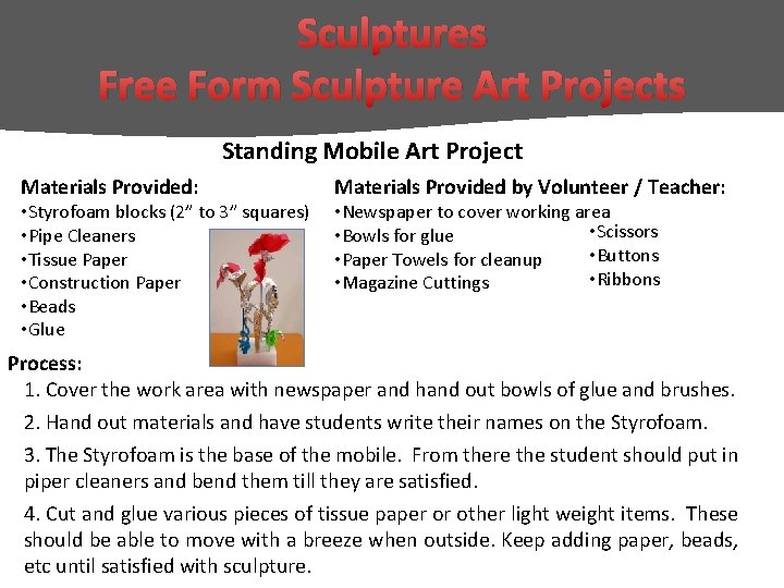 Sculptures Free Form Sculpture Art Projects Standing Mobile Art Project Materials Provided: • Styrofoam