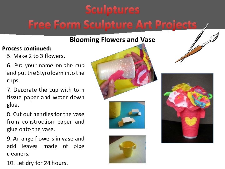 Sculptures Free Form Sculpture Art Projects Blooming Flowers and Vase Process continued: 5. Make