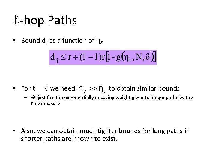 ℓ-hop Paths • Bound dij as a function of ηℓ • For ℓ’ ≥