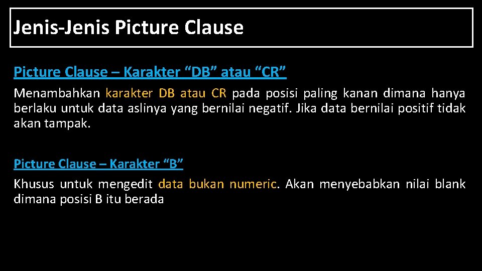 Jenis-Jenis Picture Clause – Karakter “DB” atau “CR” Menambahkan karakter DB atau CR pada