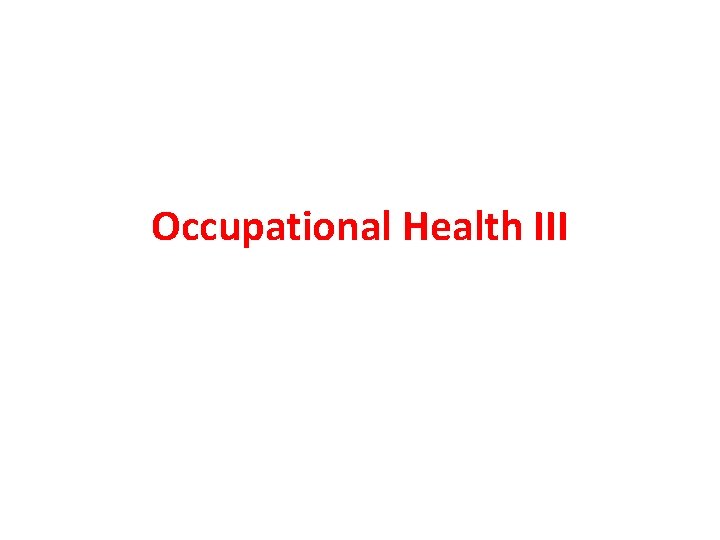 Occupational Health III 