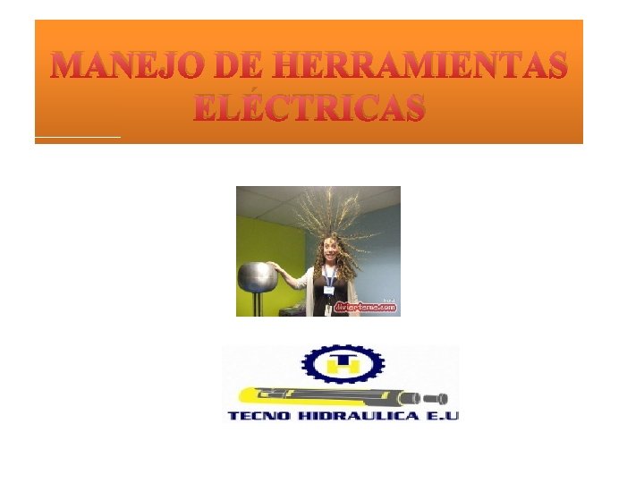 MANEJO DE HERRAMIENTAS ELÉCTRICAS 