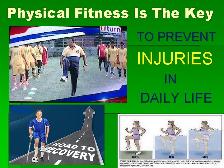 Physical Fitness Is The Key TO PREVENT INJURIES IN DAILY LIFE 