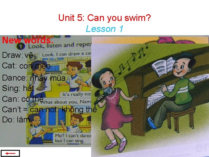 Unit 5: Can you swim? Lesson 1 New words. Draw: vẽ Cat: con mèo