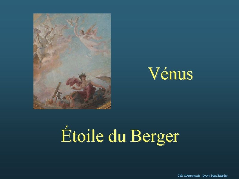 Vénus Étoile du Berger Club d'Astronomie - Lycée Saint Exupéry 