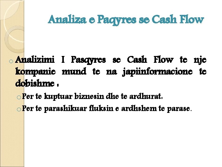 Analiza e Paqyres se Cash Flow o Analizimi I Pasqyres se Cash Flow te Analiza e Paqyres se Cash Flow o Analizimi I Pasqyres se Cash Flow te