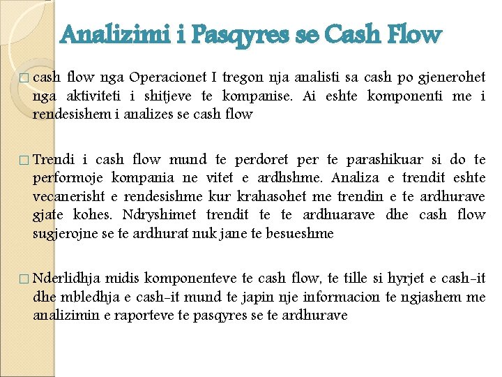 Analizimi i Pasqyres se Cash Flow � cash flow nga Operacionet I tregon nja Analizimi i Pasqyres se Cash Flow � cash flow nga Operacionet I tregon nja