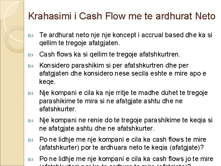 Krahasimi i Cash Flow me te ardhurat Neto Te ardhurat neto nje koncept i Krahasimi i Cash Flow me te ardhurat Neto Te ardhurat neto nje koncept i