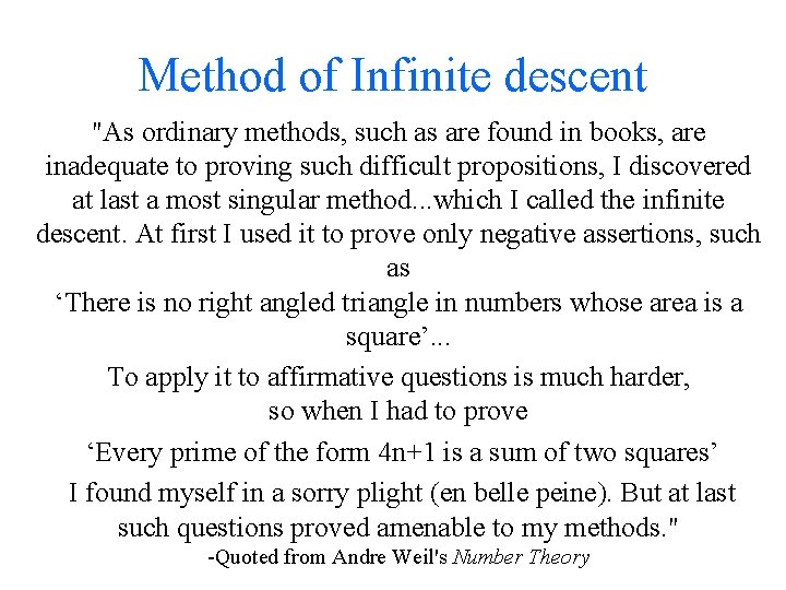 Method of Infinite descent "As ordinary methods, such as are found in books, are