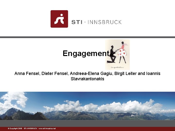 Engagement Anna Fensel, Dieter Fensel, Andreea-Elena Gagiu, Birgit Leiter and Ioannis Stavrakantonakis ©www. sti-innsbruck.