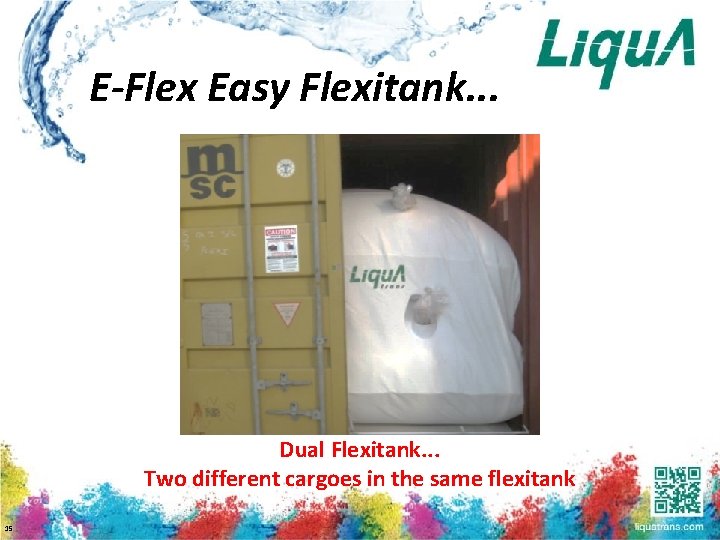 E-Flex Easy Flexitank. . . Dual Flexitank. . . Two different cargoes in the