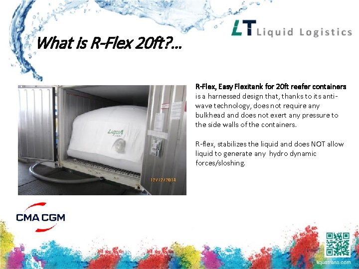 What is R-Flex 20 ft? … R-Flex, Easy Flexitank for 20 ft reefer containers