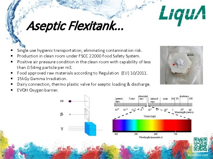 Aseptic Flexitank. . . § Single use hygienic transportation, eliminating contamination risk. § Production